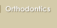 Orthodontics